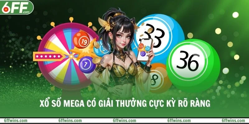 Xổ số Mega có giải thưởng cực kỳ rõ ràng